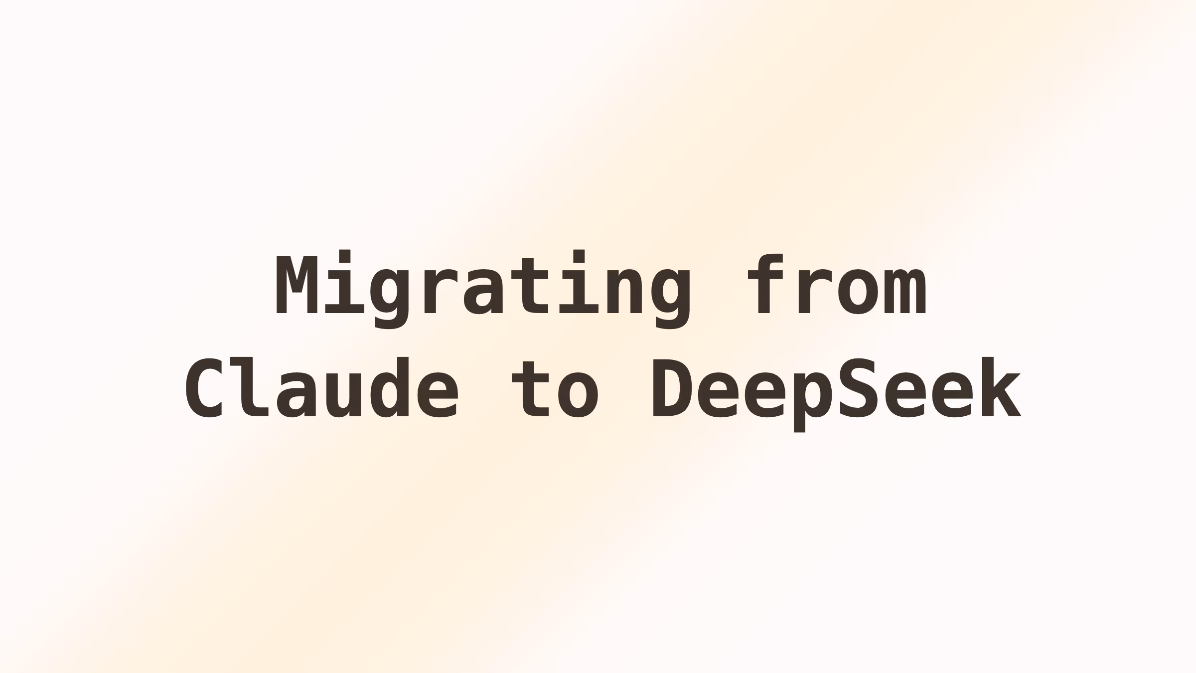 Migrating from Claude to DeepSeek