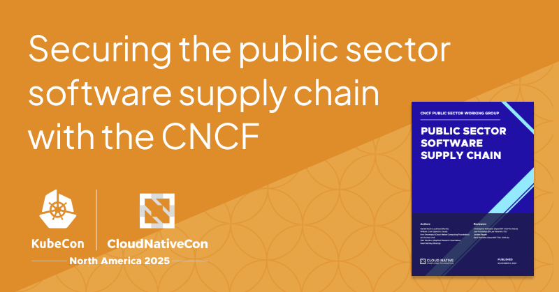 Securing the public sector software supply chain with the CNCF