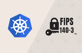 For Kubernetes security, full-stack FIPS is the answer
