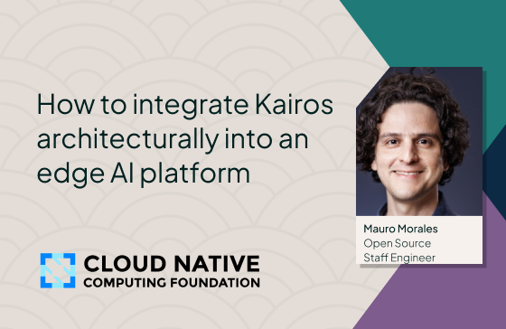 How to integrate Kairos architecturally into an edge AI platform