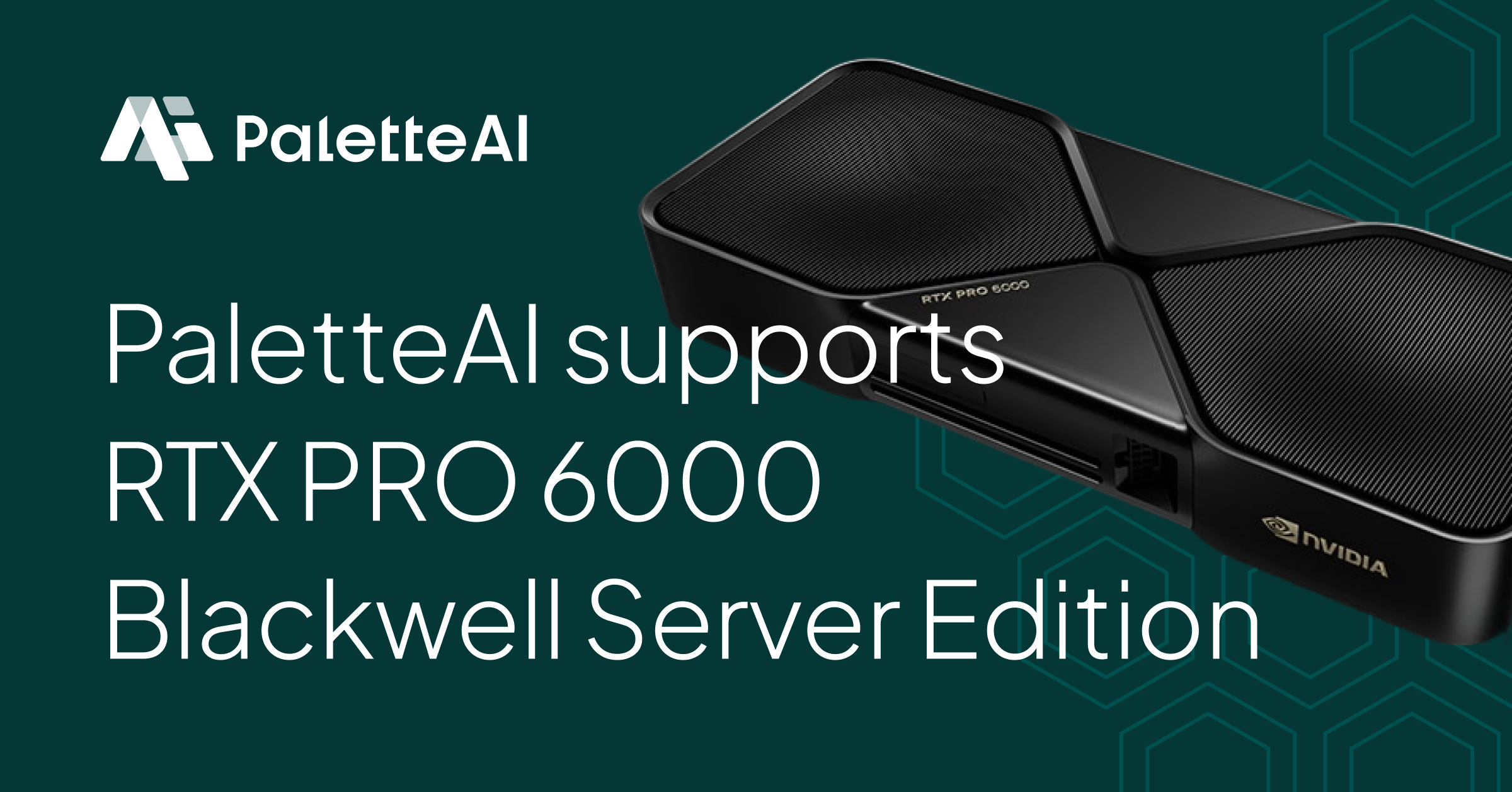 Spectro Cloud PaletteAI Now Supports NVIDIA RTX PRO 6000 Blackwell Server Edition, bringing AI to every enterprise