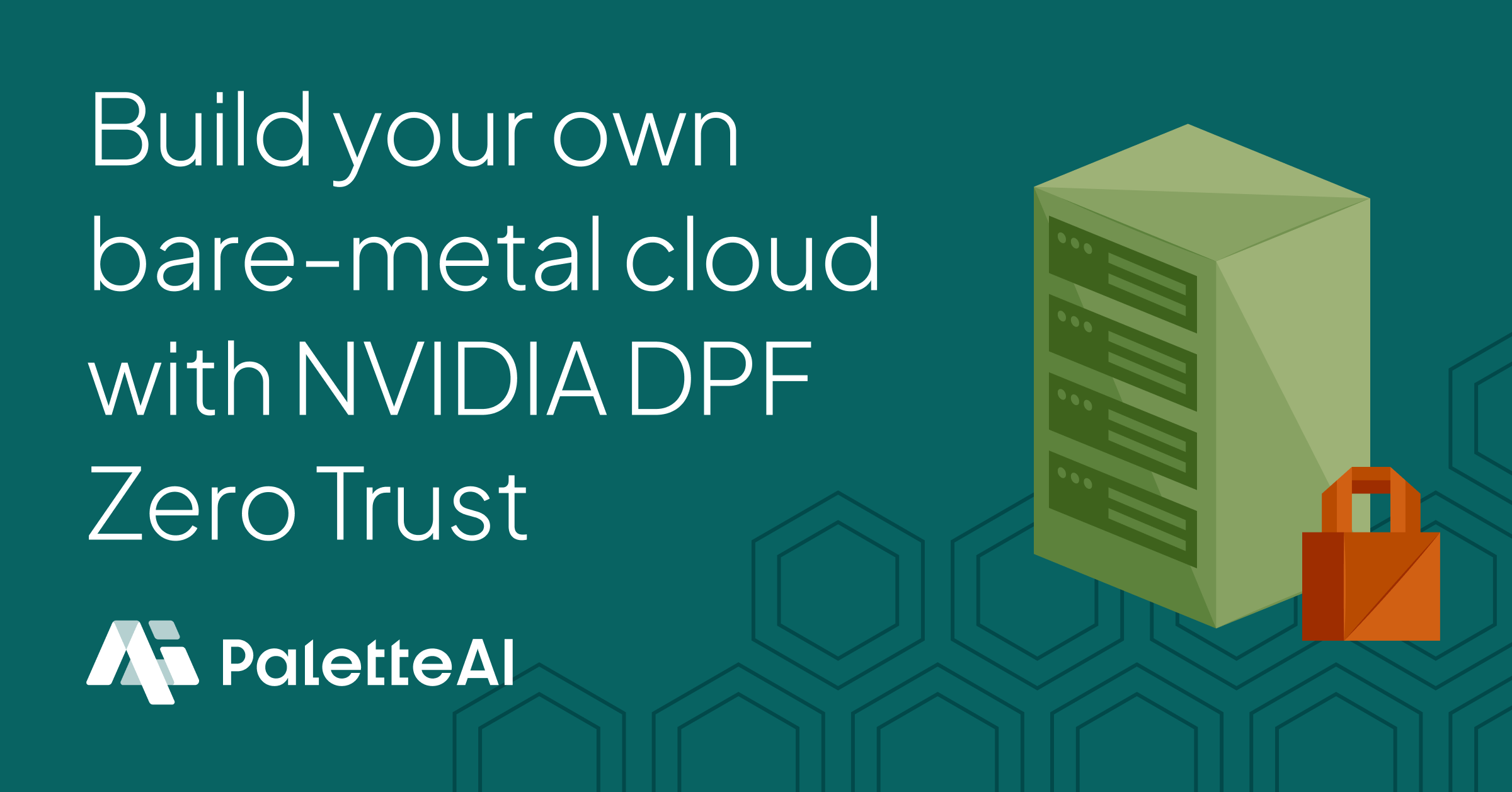 Build your own bare-metal cloud with NVIDIA DPF Zero Trust