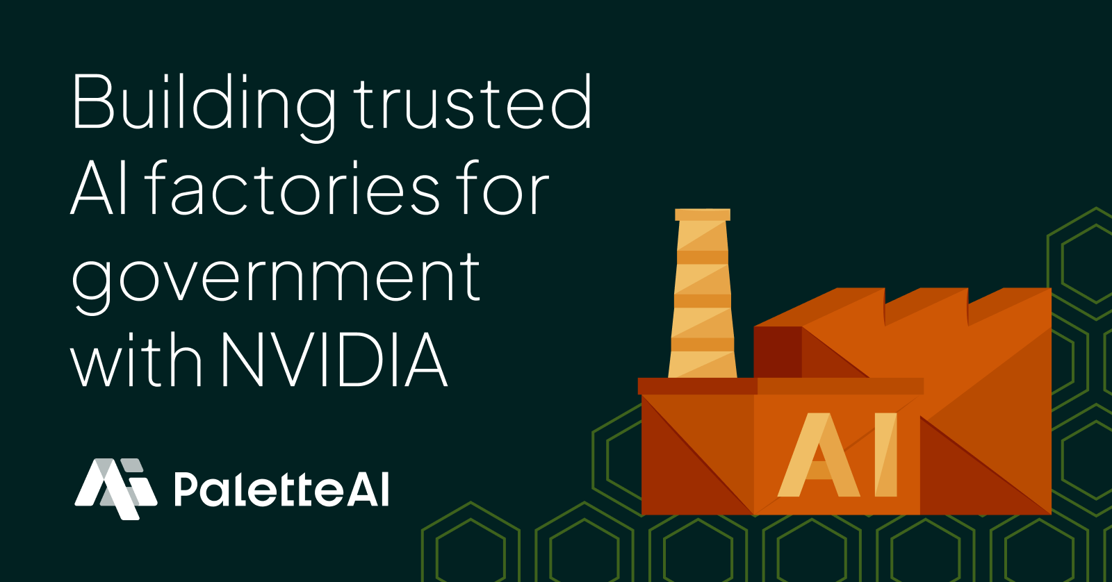 Building trusted AI factories for government with NVIDIA