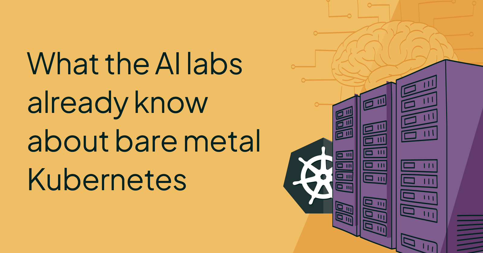 What the AI labs already know about bare metal Kubernetes