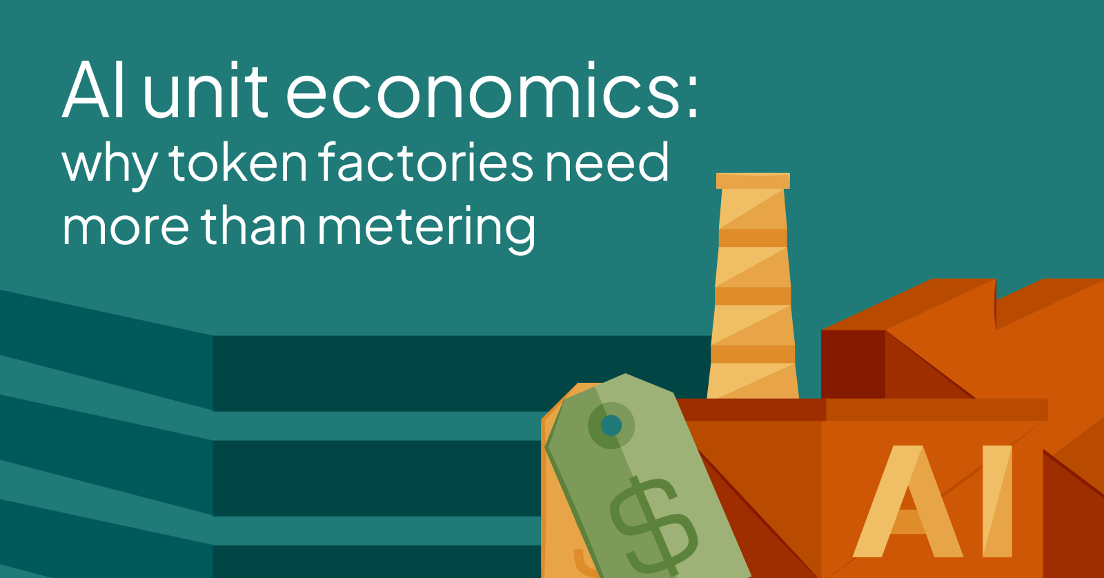 AI unit economics: why token factories need more than metering