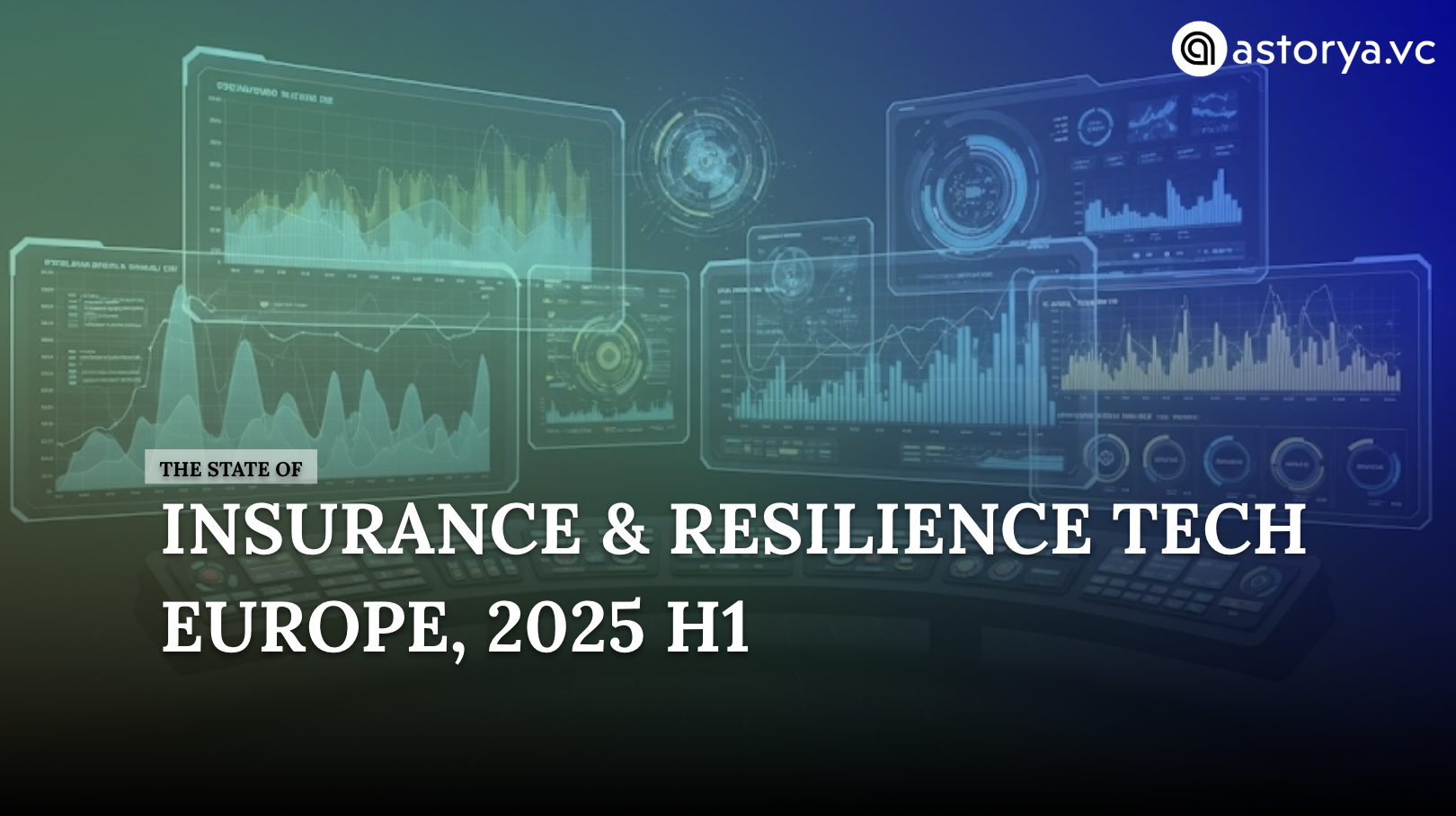 The state of InsurTech & Resilience (Europe, H1 2025)