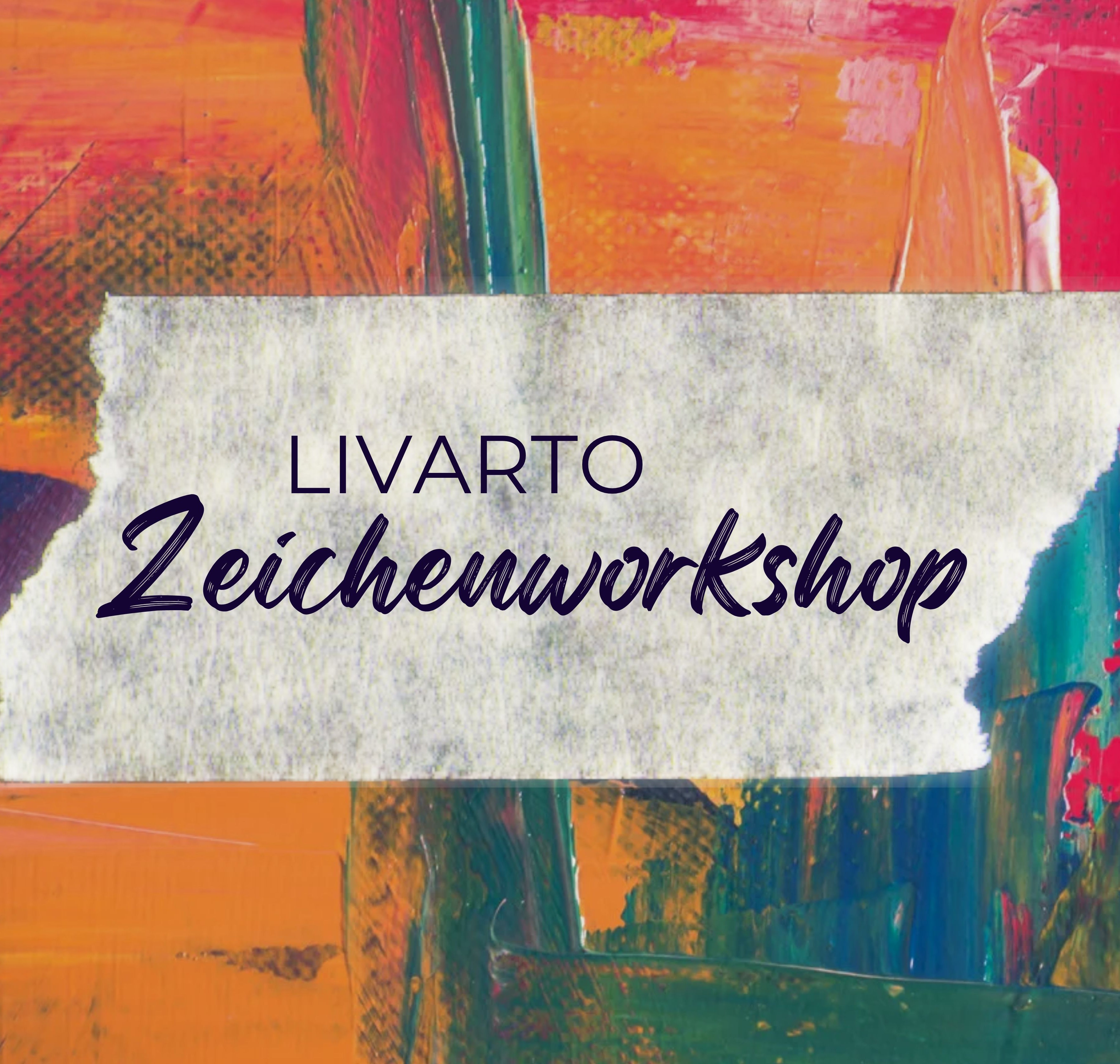 Buntes gemaltes Bild, mit dem Text "LIVARTO Zeichenworkshop"