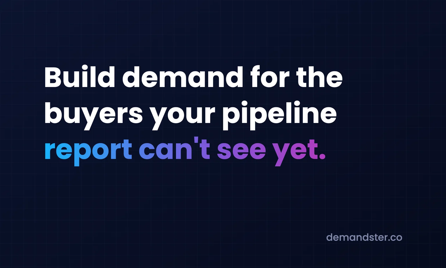 How to connect the demand you create to the pipeline you report