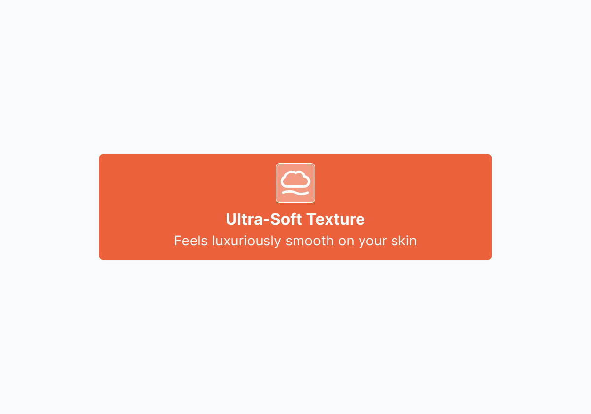 Ultra-Soft Texture