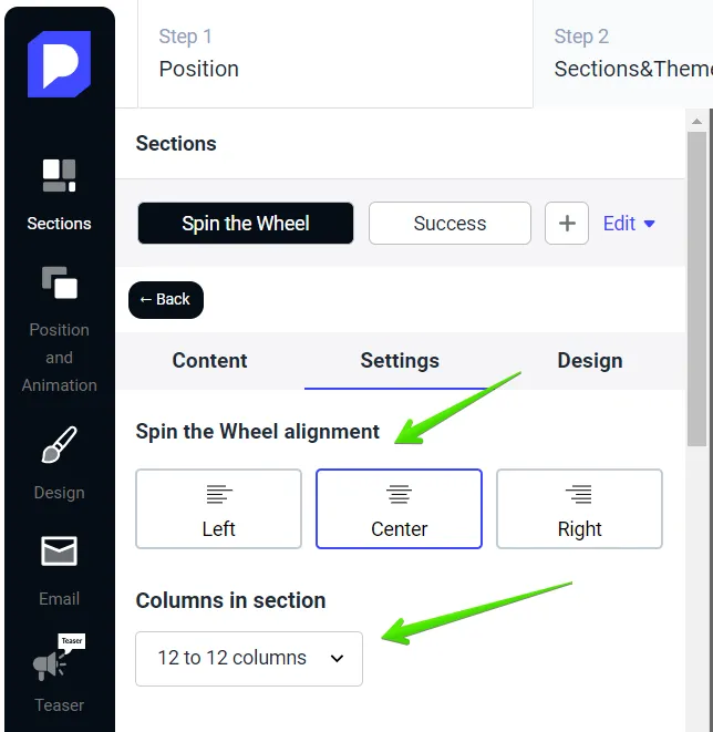 You can change the alignment of the Spin the wheel section, width, and choose the number of columns in the section.