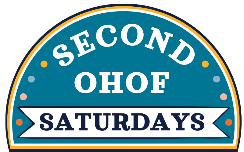 Second OHOF Saturdays