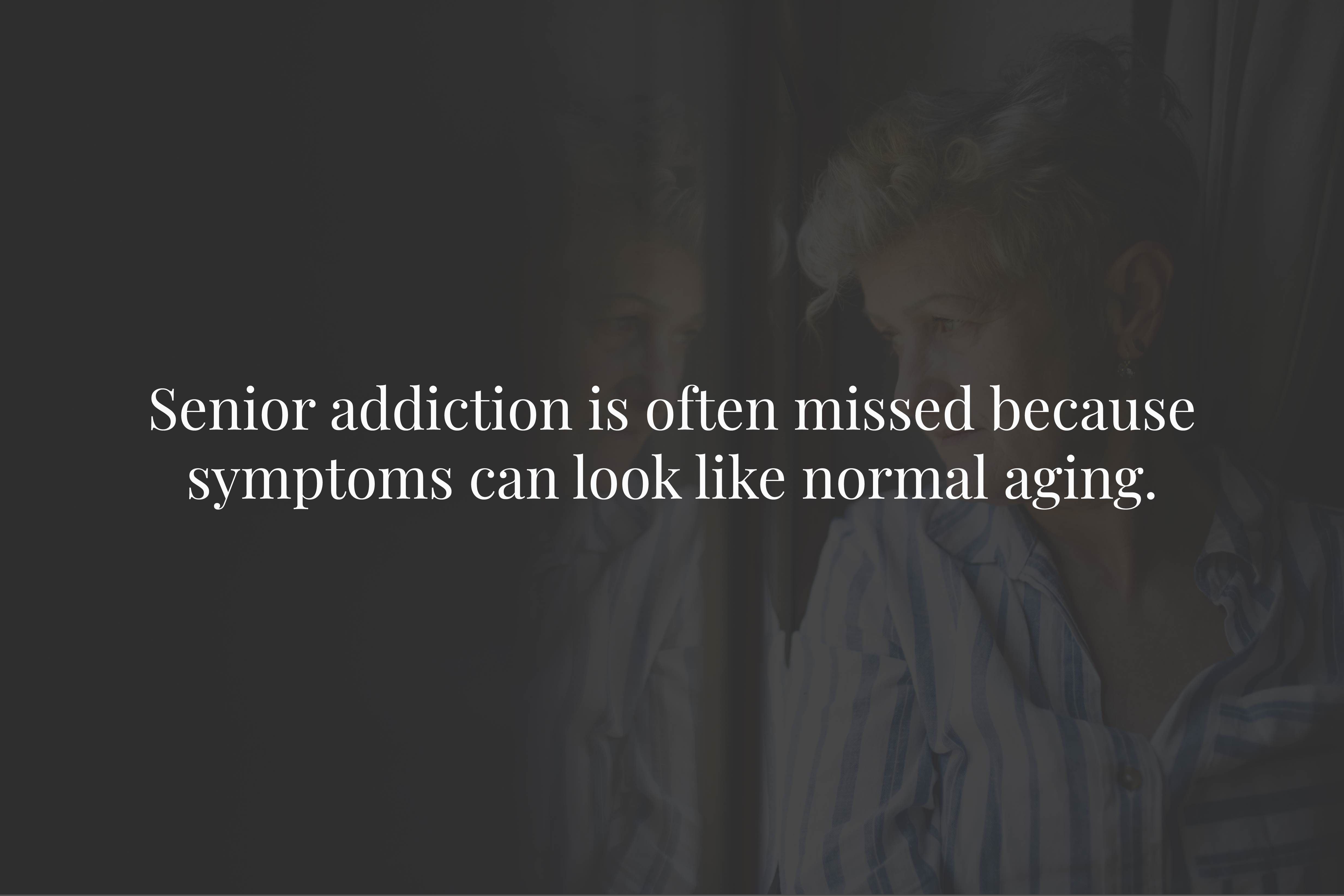 Why Addiction in Seniors Often Goes Undetected