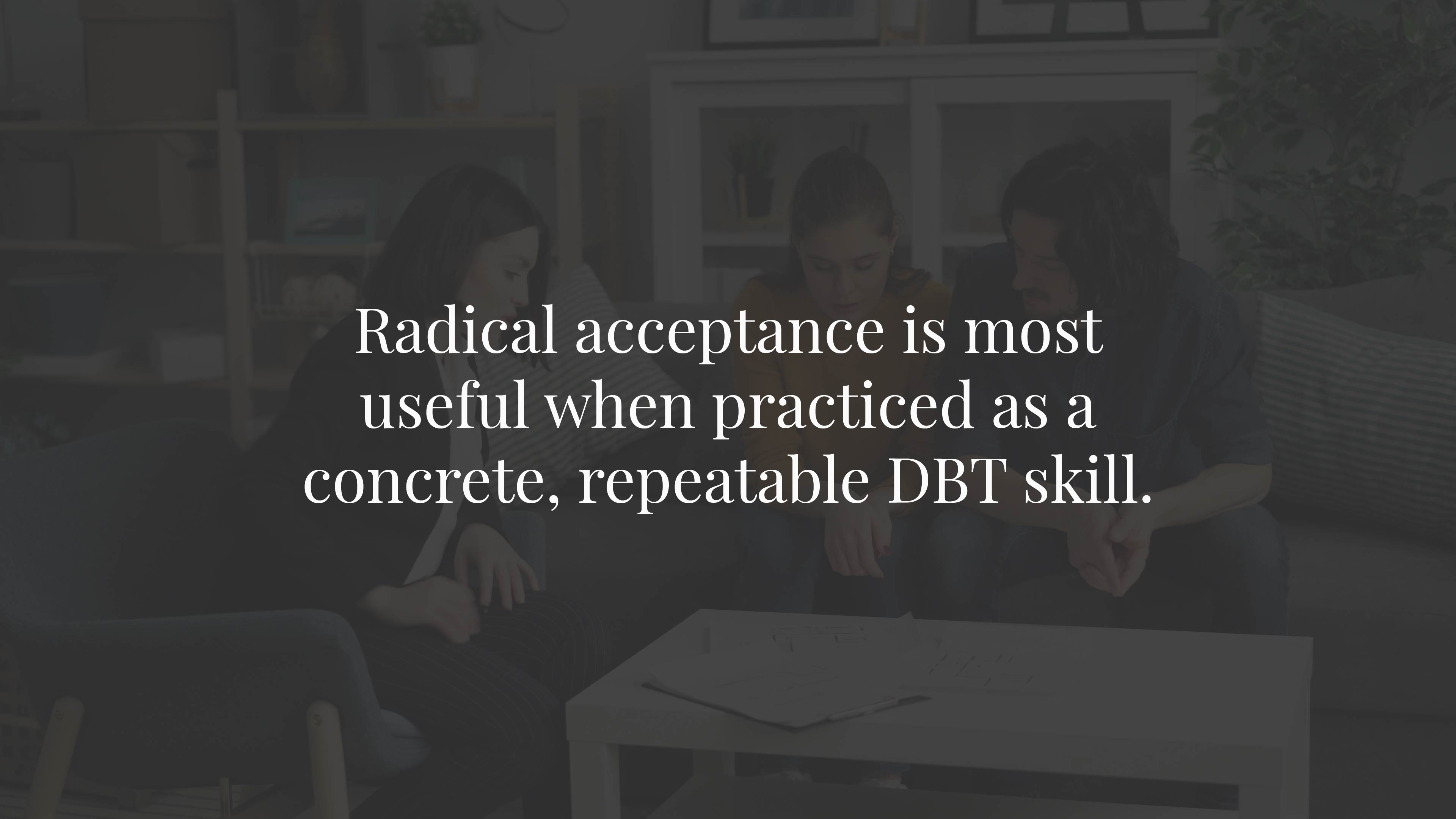 What Are the Steps to Practice Radical Acceptance?