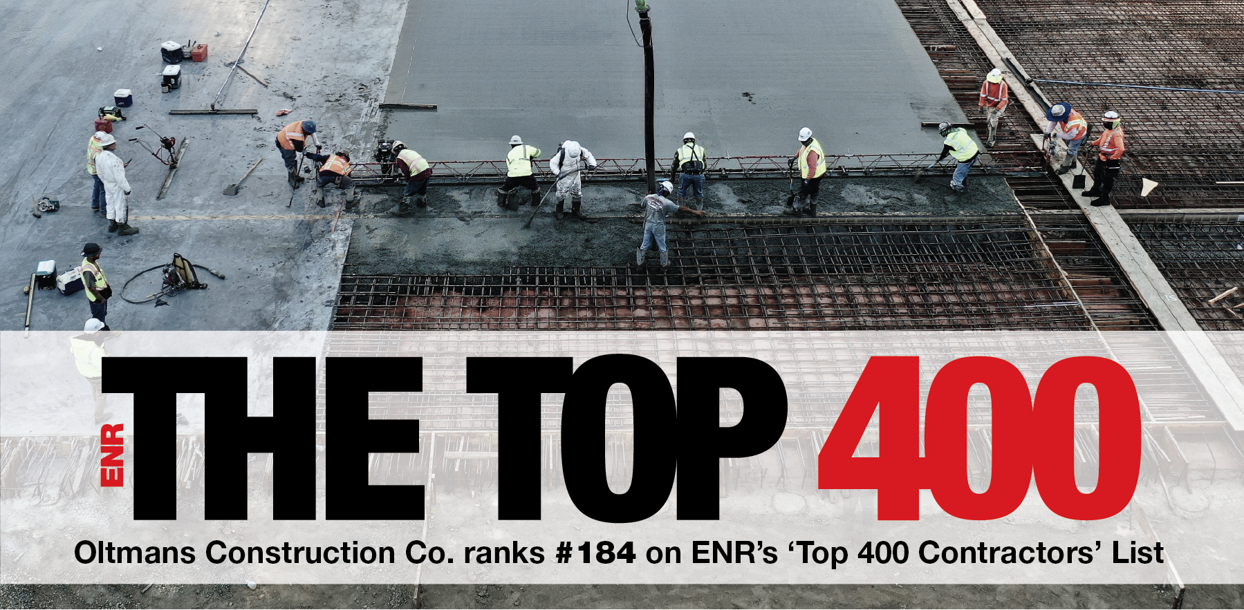Oltmans Places #184 on the 2021 ENR List of Top 400 Contractors