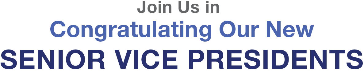 Promotions of Senior Vice Presidents Gerald Singh and Tony Perez