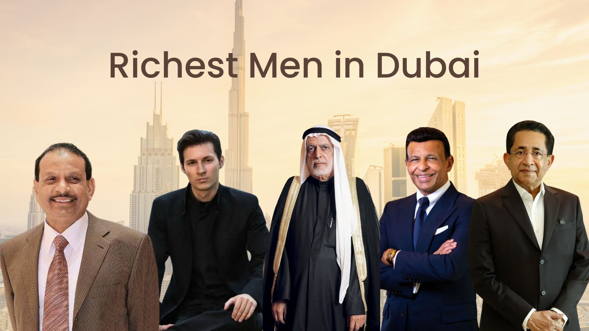 Top 10 Richest Men in Dubai | A 2025 List