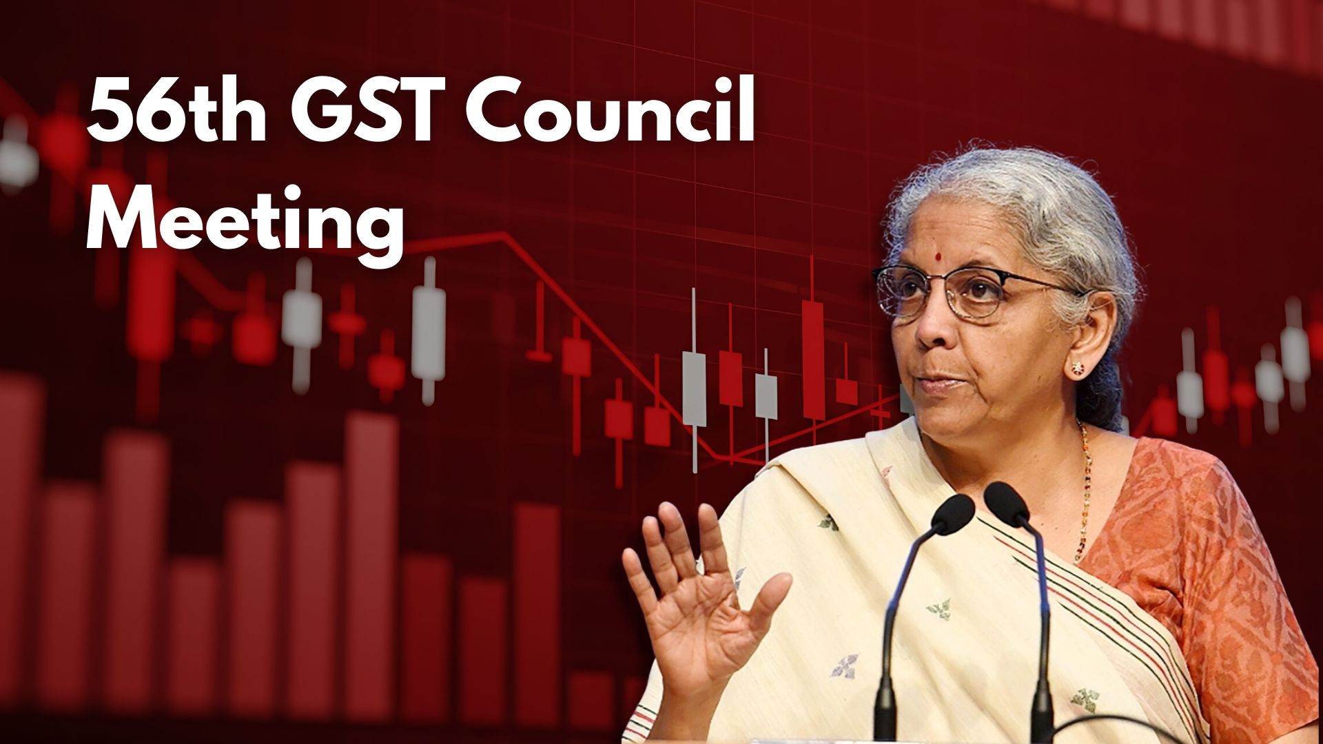 56th GST Council Meeting Highlights: What Got Cheaper?