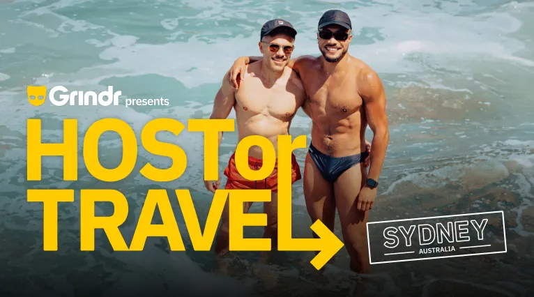 Grindr Presents: Host or Travel - Sydney