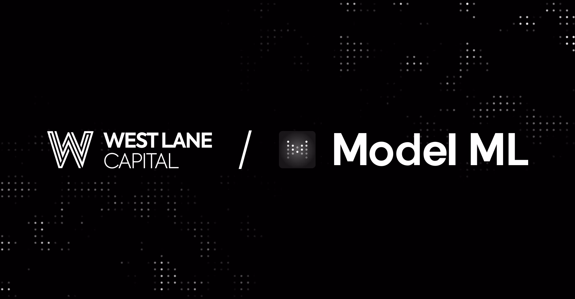West Lane Capital Partners Deploys Model ML to Power Long-Term Value Creation Through AI
