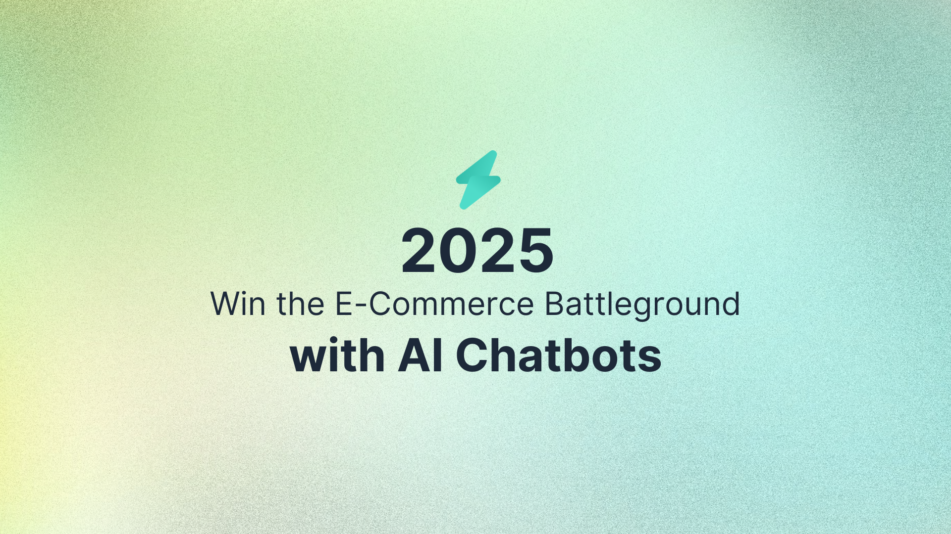 Win the E-Commerce Battleground with AI Chatbots in 2025