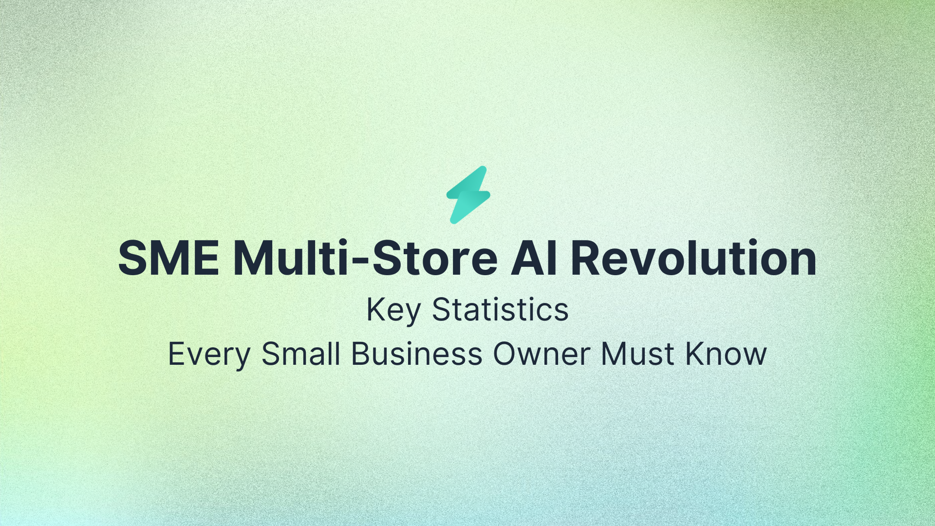 SME Multi-Store AI Revolution: Key Statistics Every Small Business Owner Must Know