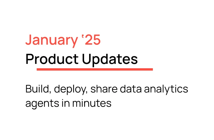Fabi.ai January 2025 updates: Build, deploy, share data analytics agents in minutes.