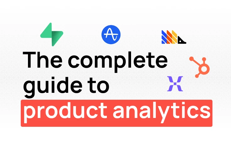 The complete guide to product analytics: Tools and strategies for early-stage startups