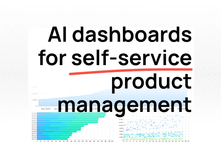 From 50+ requests/month to zero: Using AI dashboards for self-service product management