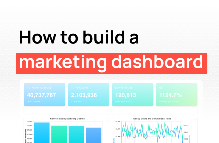 Marketing dashboard: what it is and how to build one in 6 steps
