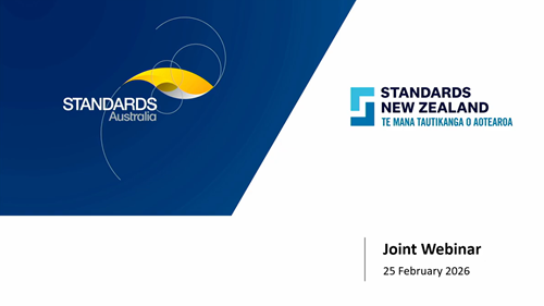Standards Australia and Standards New Zealand Joint Webinar