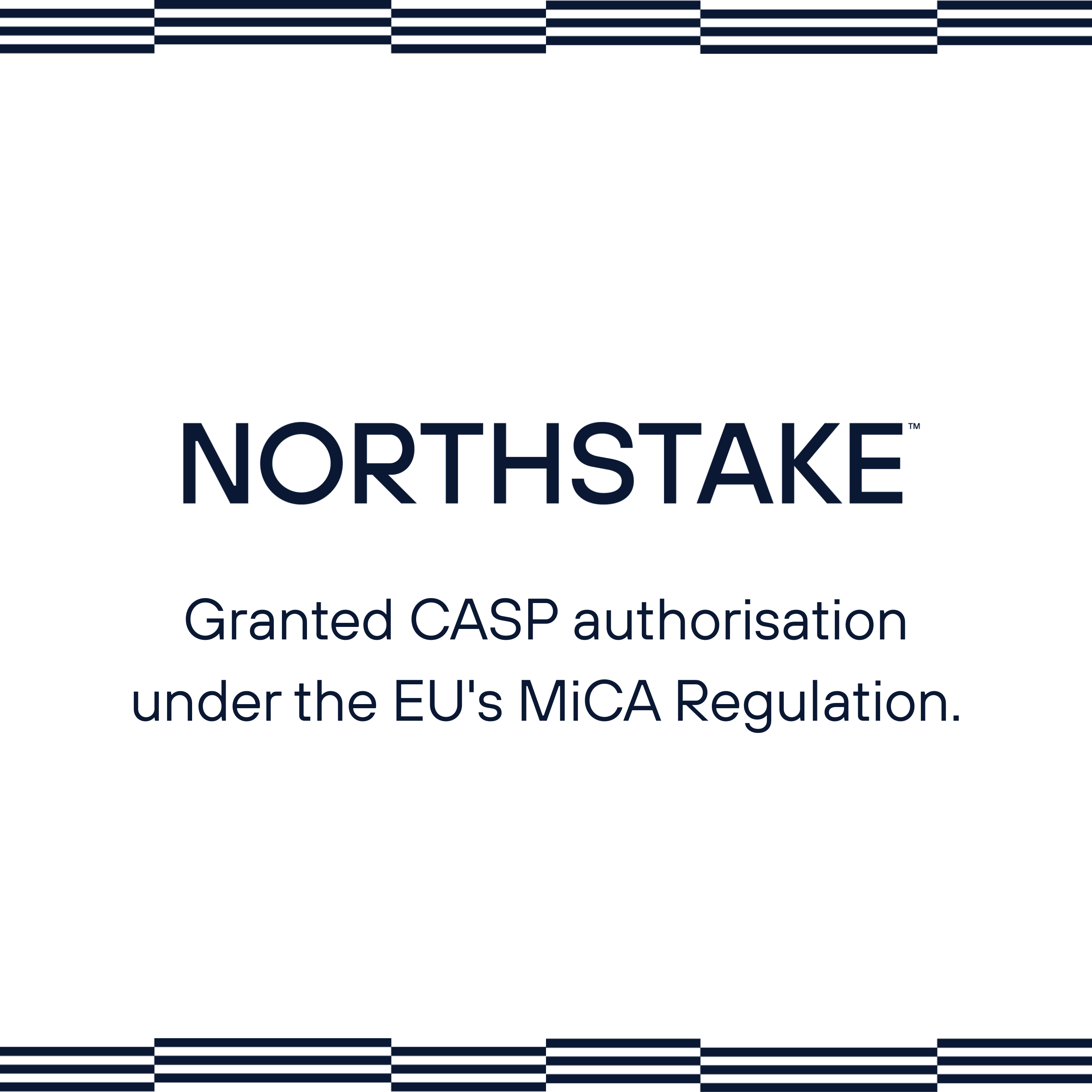 Northstake Granted CASP Authorisation Under the EU's MiCA Regulation