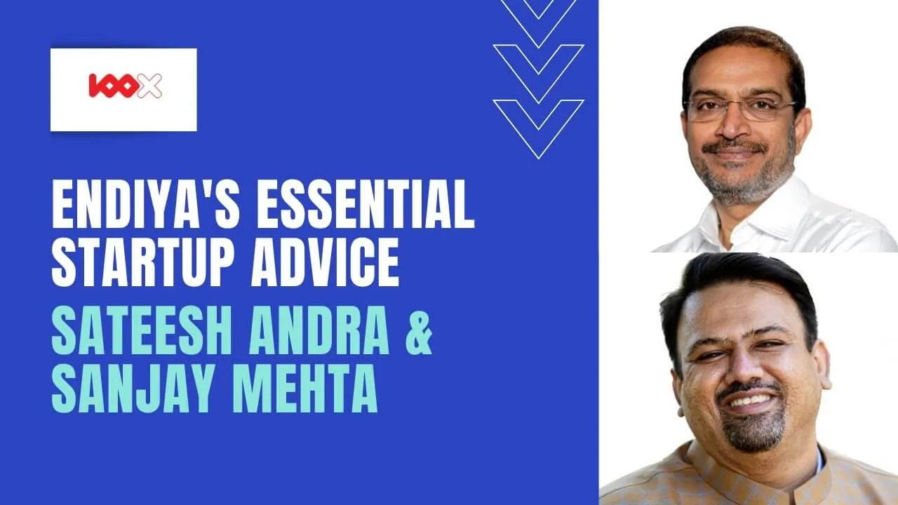 Endiya's Essential Startup Advice with Sateesh Andra