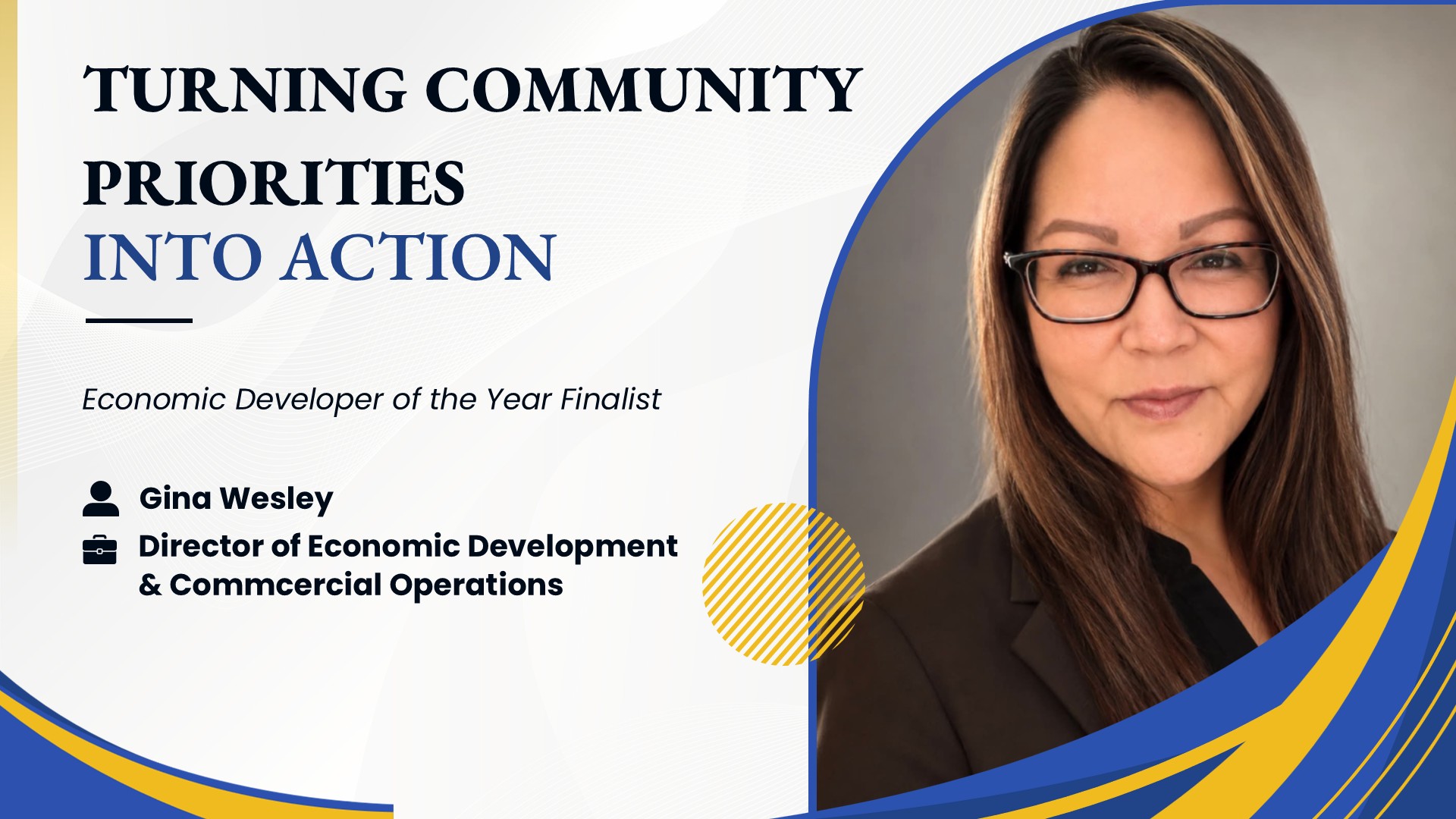 Gina Wesley, Economic Developer of the Year finalist and Director of Economic Development and Commercial Operations for Lac Seul First Nation. Turning community priorities into action.