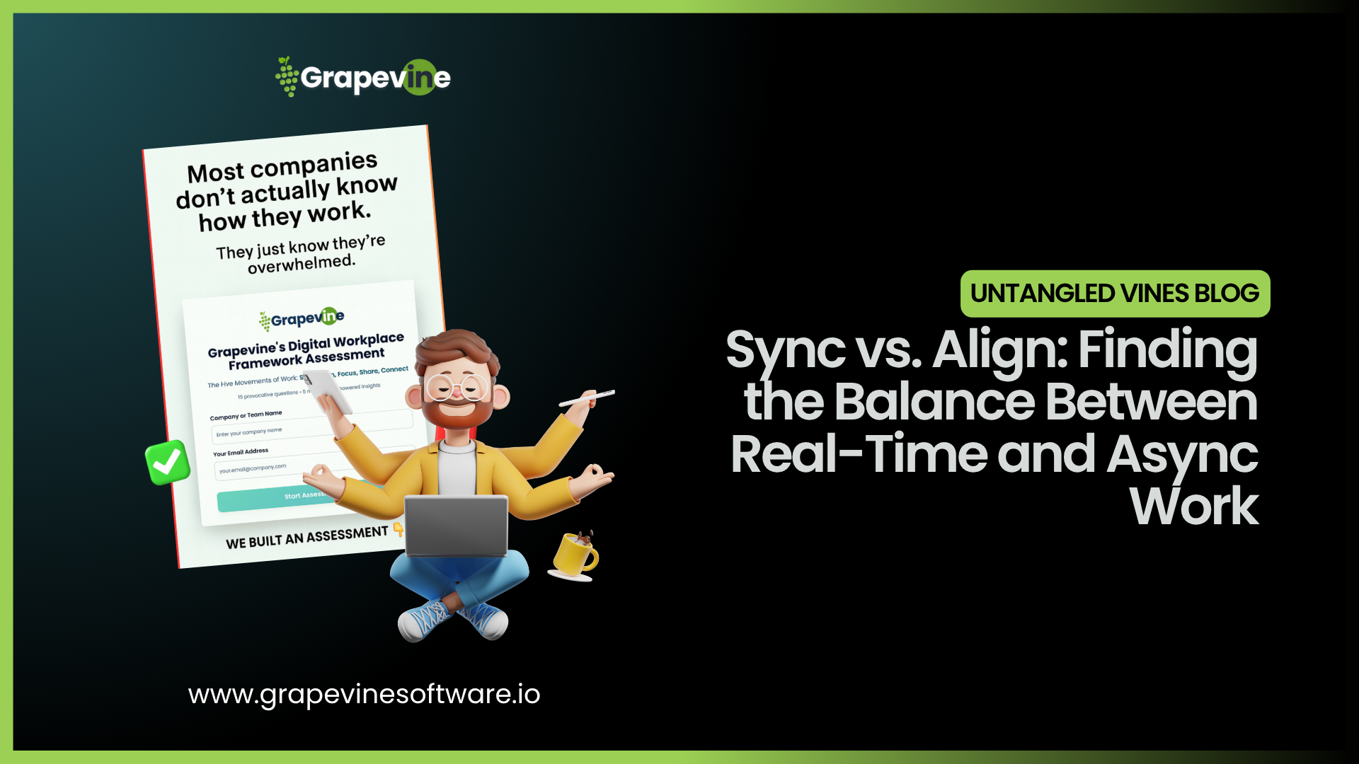 Learn how to balance meetings and asynchronous communication using the Grapevine Digital Workplace Framework™. Discover how Sync and Align power focus, clarity, and collaboration in the modern workplace.