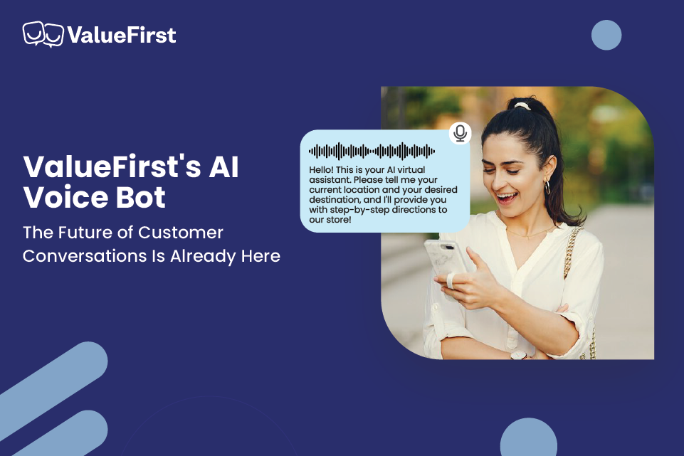 ValueFirst's AI Voice Bot: The Future of Customer Conversations Is Already Here 