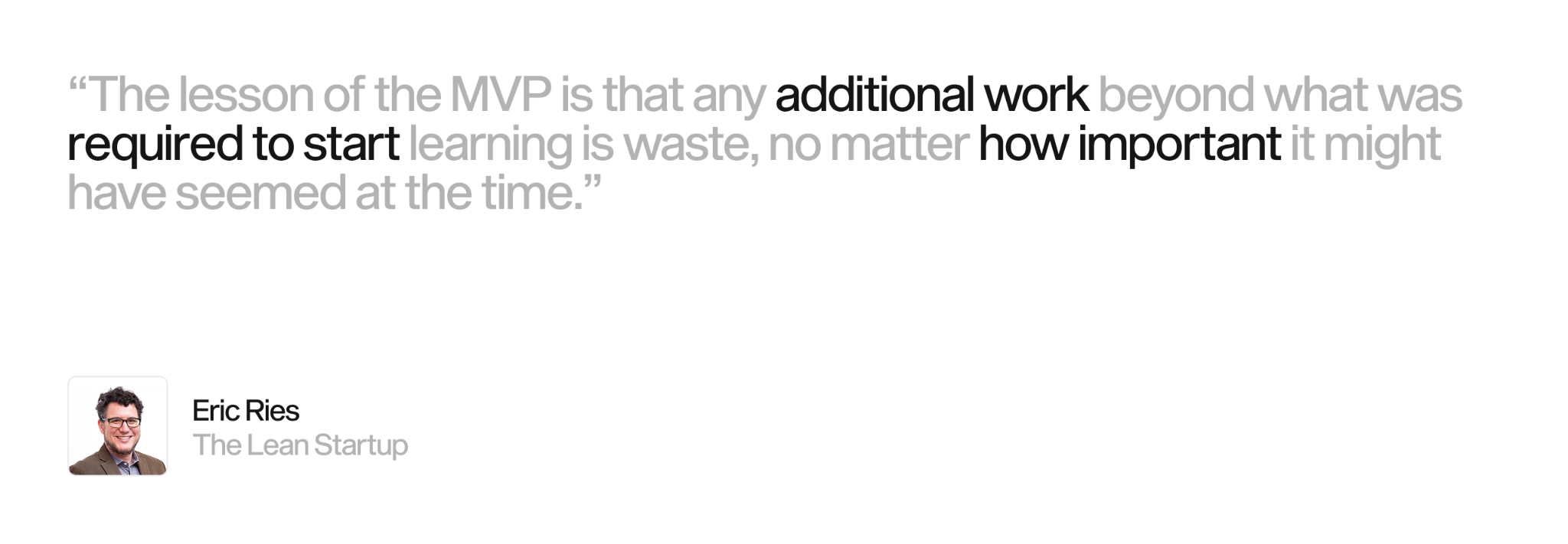 Quote from Eric Ries at The Lean Startup
