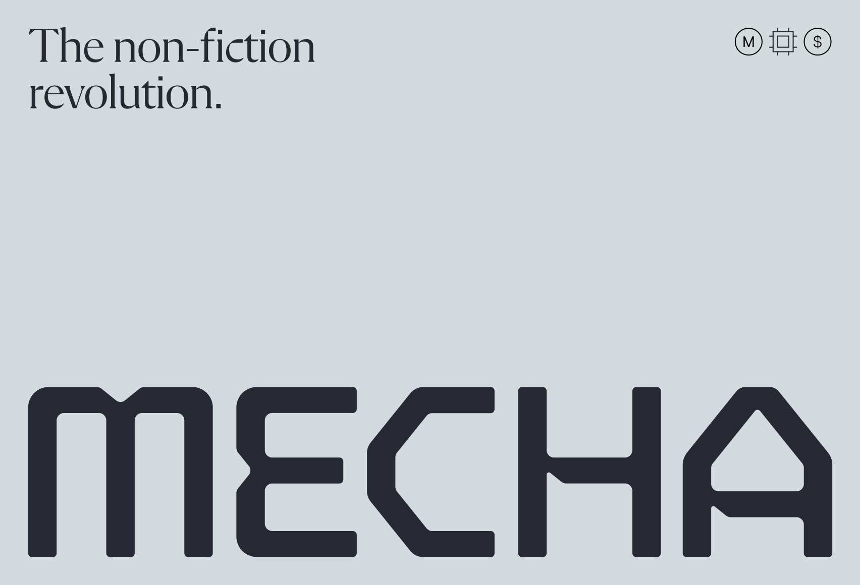 The Mecha wordmark with the line The non-fiction revolution