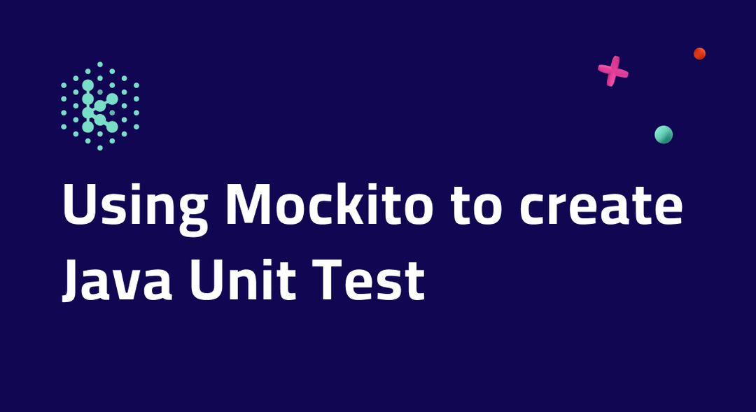 Java Unit Testing with Mockito | Kreitech