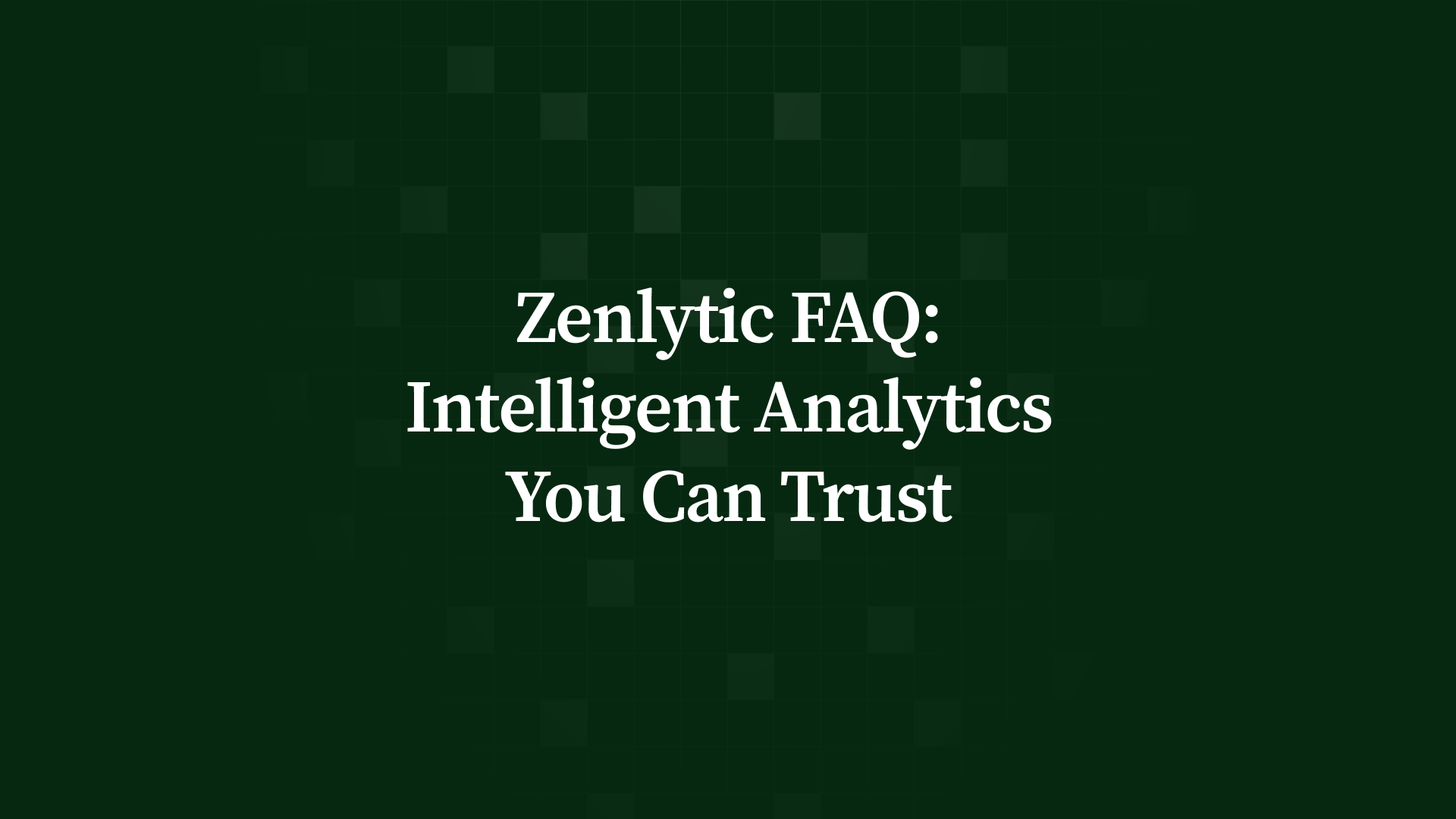 Zenlytic FAQ explaining how its transparent AI analytics platform builds trust through the Clarity Engine, Memories, and governance, empowering businesses with explainable, consistent, and auditable insights.