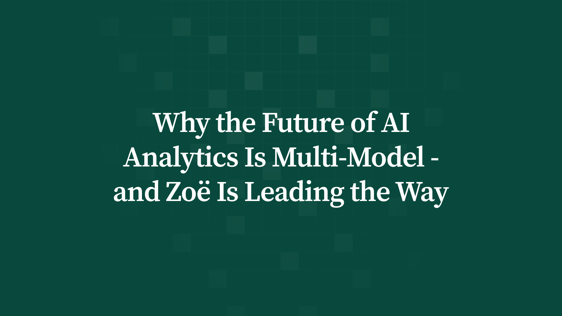 Zoe from Zenlytic is now multi model