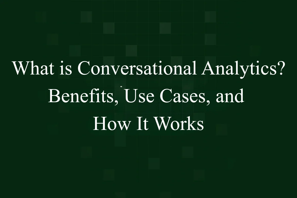 Featured Image - What is Conversational Analytics? Benefits, Use Cases, and How It Works