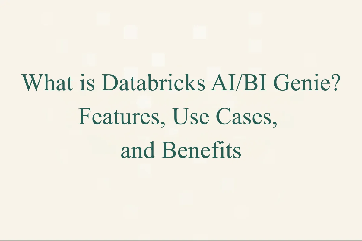 Featured Image - What is Databricks AIBI Genie Features, Use Cases, and Benefits