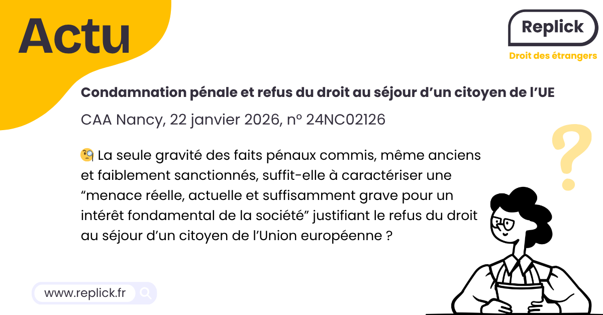 Condamnation pénale passée et refus du droit au séjour d’un citoyen de l’UE