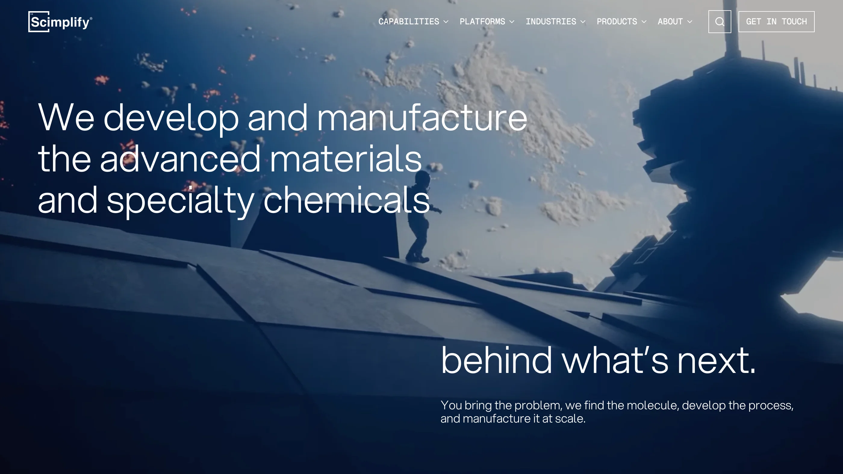 Scimplify website homepage: We develop and manufacture the advanced materials and specialty chemicals behind what's next