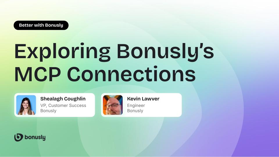 Exploring Bonusly's MCP Connections — Shealagh Coughlin and Kevin Lawver