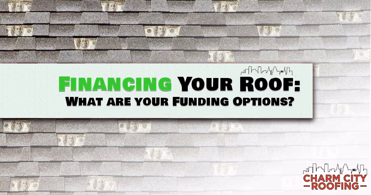 Charm City Roofing Blogs - financing a roof