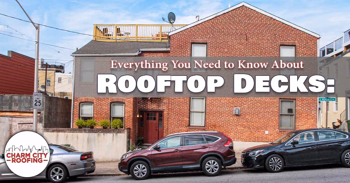Charm City Roofing Blogs -  Rooftop decks
