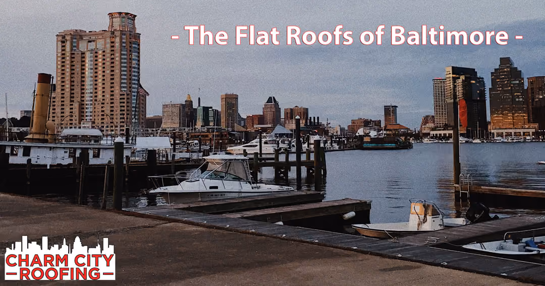 Charm City Roofing Blogs - flat roofs