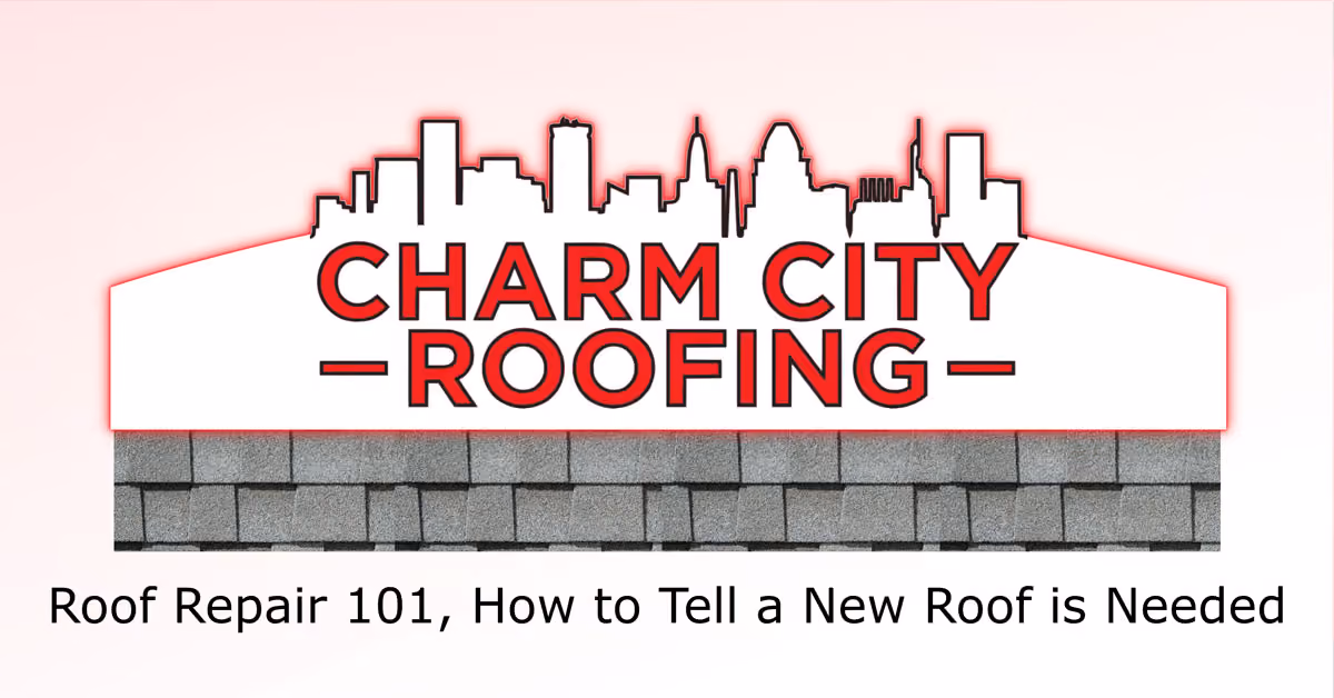 Charm City Roofing Blogs - roof repair 101