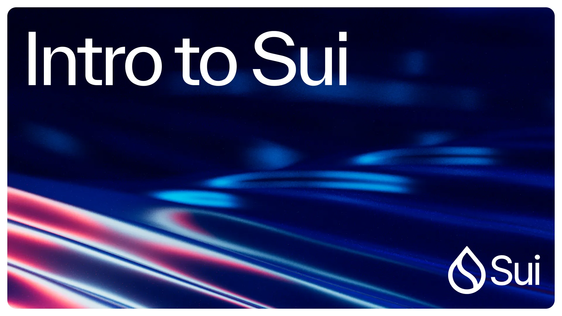 Sui | Intro to Sui - Fulfilling the Promise of Blockchain